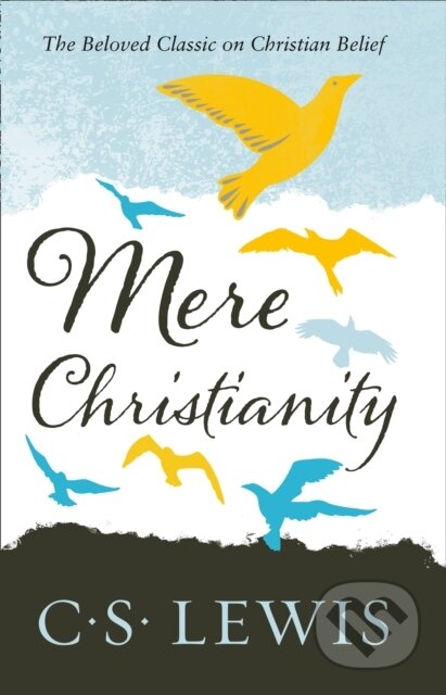 Kniha: Mere Christianity (C.S. Lewis). William Collins, 2012 Kniha: Mere Christianity (C.S. Lewis). William Collins, 2012