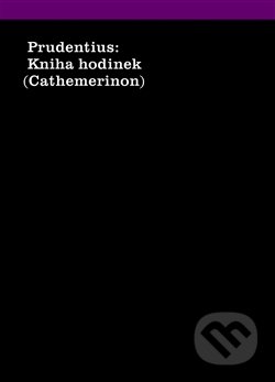 Kniha: Kniha hodinek (Prudentius). Herrmann & synové, 2013 Kniha: Kniha hodinek (Prudentius). Herrmann & synové, 2013