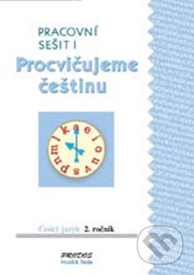 Kniha: Procvičujeme češtinu Český jazyk 2.ročník Pracovní sešit I (Hana Mikulenková; Ra (Hana, Hana Mikulenková; Radek Malý, Malý a Radek Mikulenková). , 2004 Kniha: Procvičujeme češtinu Český jazyk 2.ročník Pracovní sešit I (Hana Mikulenková; Ra (Hana, Hana Mikulenková; Radek Malý, Malý a Radek Mikulenková). , 2004
