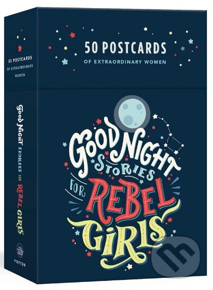 Good Night Stories for Rebel Girls: 50 Postcards (Elena Favilli a Francesca Cavallo). Particular Books, 2018 Good Night Stories for Rebel Girls: 50 Postcards (Elena Favilli a Francesca Cavallo). Particular Books, 2018