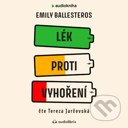 Audiokniha: Lék proti vyhoření (Emily Ballesteros). Audiolibrix, 2026 Audiokniha: Lék proti vyhoření (Emily Ballesteros). Audiolibrix, 2026