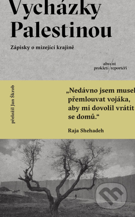 E-kniha: Vycházky Palestínou (Raja Shehadeh). Absynt, 2026 E-kniha: Vycházky Palestínou (Raja Shehadeh). Absynt, 2026