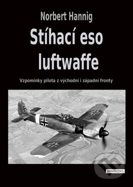E-kniha: Stíhací eso luftwaffe (Norbert Hannig). Omnibooks, 2026 E-kniha: Stíhací eso luftwaffe (Norbert Hannig). Omnibooks, 2026