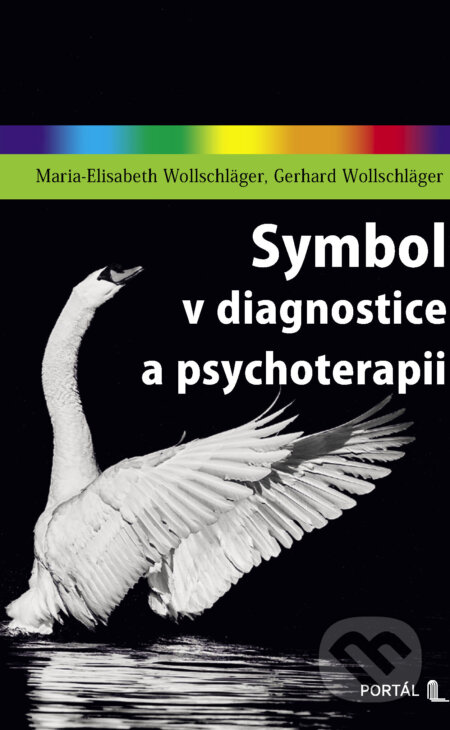 E-kniha: Symbol v diagnostice a psychoterapii (Wollschläger a Maria-Elisabeth). Portál, 2026 E-kniha: Symbol v diagnostice a psychoterapii (Wollschläger a Maria-Elisabeth). Portál, 2026