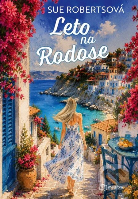 Kniha: Leto na Rodose (Sue Roberts). Metafora, 2026 Kniha: Leto na Rodose (Sue Roberts). Metafora, 2026
