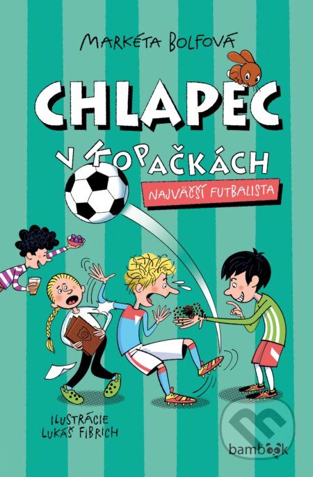 Kniha: Chlapec v kopačkách - Najväčší futbalista (Markéta Bolfová). Bambook, 2026 Kniha: Chlapec v kopačkách - Najväčší futbalista (Markéta Bolfová). Bambook, 2026