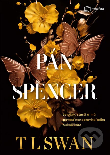 Kniha: Pán Spencer (T.L. Swan). Metafora, 2026 Kniha: Pán Spencer (T.L. Swan). Metafora, 2026