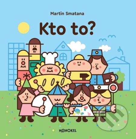 Kniha: Kto to? (Martin Smatana). Monokel, 2026 Kniha: Kto to? (Martin Smatana). Monokel, 2026