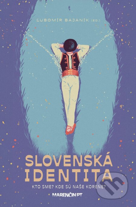 Kniha: Slovenská identita (Ľubomír Bajaník a kolektív). Marenčin PT, 2026 Kniha: Slovenská identita (Ľubomír Bajaník a kolektív). Marenčin PT, 2026