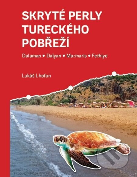 Kniha: Skryté perly tureckého pobřeží (Lukáš Lhoťan). Lukáš Lhoťan, 2026 Kniha: Skryté perly tureckého pobřeží (Lukáš Lhoťan). Lukáš Lhoťan, 2026
