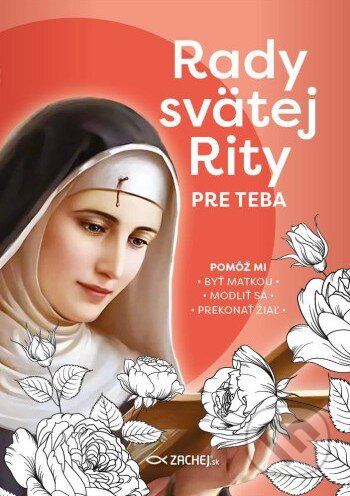 Kniha: Rady svätej Rity pre teba (Zachej). Zachej, 2026 Kniha: Rady svätej Rity pre teba (Zachej). Zachej, 2026