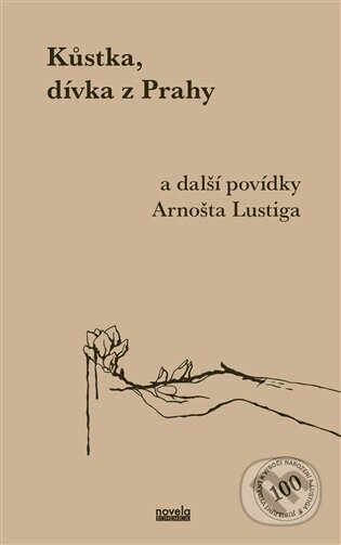 Kniha: Kůstka, dívka z Prahy (Arnošt Lustig). Novela Bohemica, 2026 Kniha: Kůstka, dívka z Prahy (Arnošt Lustig). Novela Bohemica, 2026