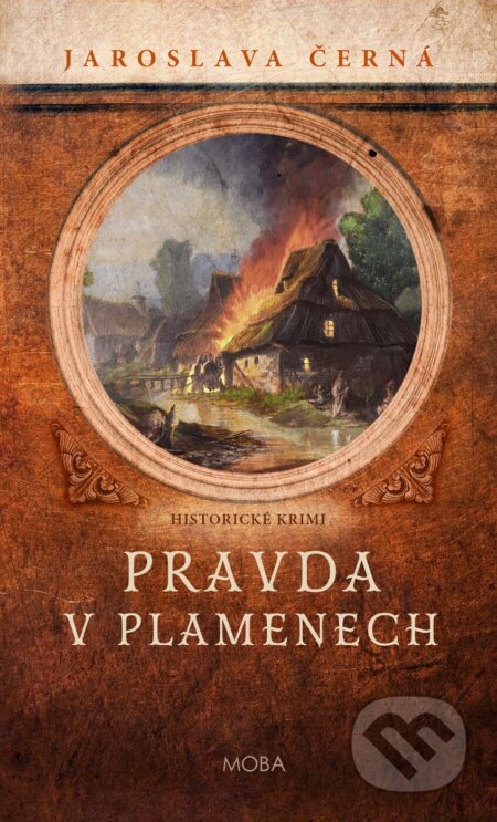 E-kniha: Pravda v plamenech (Jaroslava Černá). Moba, 2026 E-kniha: Pravda v plamenech (Jaroslava Černá). Moba, 2026