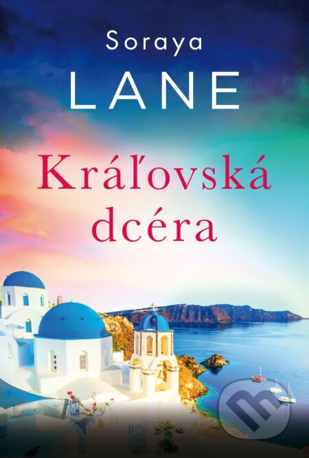 Kniha: Kráľovská dcéra (Soraya Lane). DOT., 2026 Kniha: Kráľovská dcéra (Soraya Lane). DOT., 2026