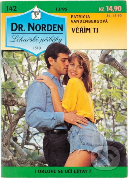 Kniha: Věřím ti (Patricia Vandenberg). Ivo Železný, 1995 Kniha: Věřím ti (Patricia Vandenberg). Ivo Železný, 1995