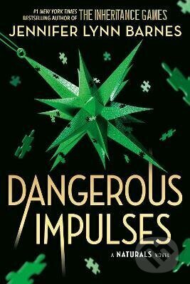 Kniha: Naturals: The Naturals: Dangerous Impulses, Book 5 (Jennifer Lynn Barnes). Hachette Childrens Group, 2026 Kniha: Naturals: The Naturals: Dangerous Impulses, Book 5 (Jennifer Lynn Barnes). Hachette Childrens Group, 2026