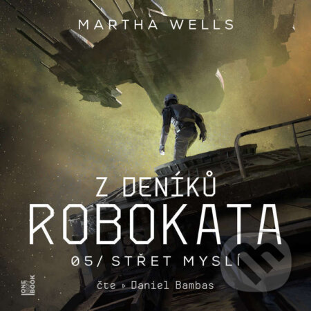 Audiokniha: Z deníků Robokata 5 – Střet myslí (Martha Wells). OneHotBook, 2026 Audiokniha: Z deníků Robokata 5 – Střet myslí (Martha Wells). OneHotBook, 2026