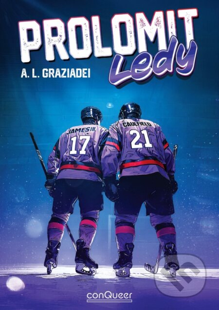 Kniha: Prolomit ledy (A.L. Graziadei). conQueer, 2026 Kniha: Prolomit ledy (A.L. Graziadei). conQueer, 2026