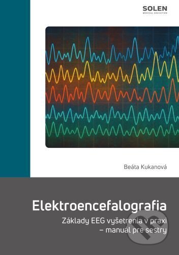 Kniha: Elektroencefalografia (Beáta Kukanová). Solen, 2026 Kniha: Elektroencefalografia (Beáta Kukanová). Solen, 2026