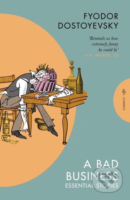 Kniha: A Bad Business (Fyodor Dostoyevsky). Pushkin Press, 2026 Kniha: A Bad Business (Fyodor Dostoyevsky). Pushkin Press, 2026