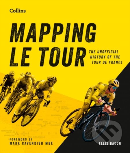 Kniha: Mapping Le Tour (Ellis Bacon). HarperCollins Publishers, 2026 Kniha: Mapping Le Tour (Ellis Bacon). HarperCollins Publishers, 2026