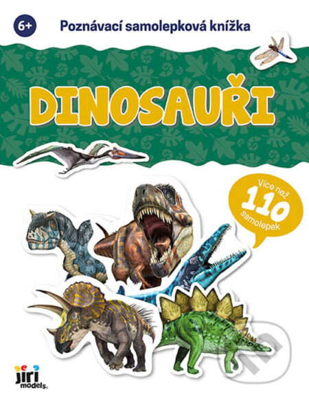 Kniha: Poznávací samolepková knížka: Dinosauři (Jiří Models). Jiří Models, 2026 Kniha: Poznávací samolepková knížka: Dinosauři (Jiří Models). Jiří Models, 2026