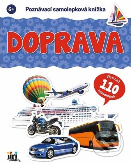 Kniha: Poznávací samolepková knížka: Doprava (Jiří Models). Jiří Models, 2026 Kniha: Poznávací samolepková knížka: Doprava (Jiří Models). Jiří Models, 2026