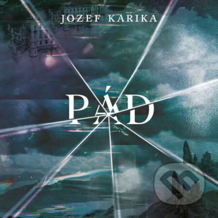 Audiokniha: Pád (Jozef Karika). Tympanum, 2026 Audiokniha: Pád (Jozef Karika). Tympanum, 2026