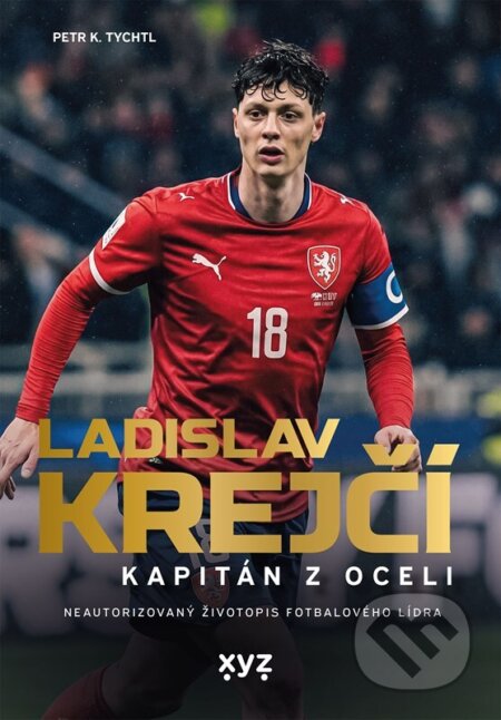 Kniha: Ladislav Krejčí: Kapitán z oceli (Petr K. Tychtl). XYZ, 2026 Kniha: Ladislav Krejčí: Kapitán z oceli (Petr K. Tychtl). XYZ, 2026