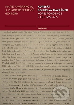 Kniha: Adresát Bohuslav Havránek (Marie Havránková). Karolinum, 2026 Kniha: Adresát Bohuslav Havránek (Marie Havránková). Karolinum, 2026