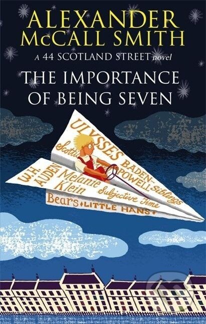 Kniha: The Importance Of Being Seven (Alexander McCall Smith). Wayland, 2011 Kniha: The Importance Of Being Seven (Alexander McCall Smith). Wayland, 2011
