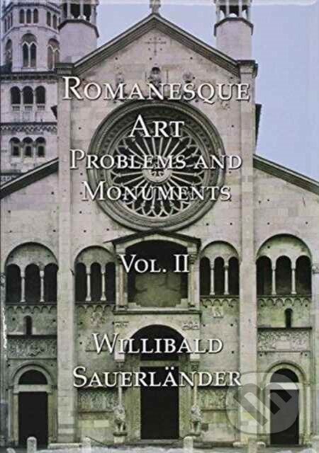 Kniha: Romanesque Art, Vol. II (Willibald Sauerlander). , 2004 Kniha: Romanesque Art, Vol. II (Willibald Sauerlander). , 2004