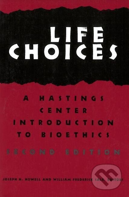 Kniha: Life Choices (Joseph H. Howell). Georgetown University, 2000 Kniha: Life Choices (Joseph H. Howell). Georgetown University, 2000