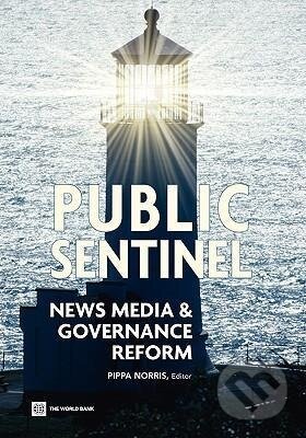 Kniha: Public Sentinel (Pippa Norris). , 2009 Kniha: Public Sentinel (Pippa Norris). , 2009