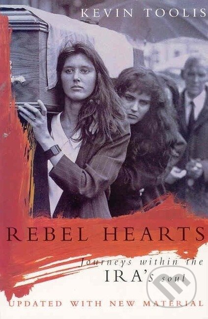 Kniha: Rebel Hearts (Kevin Toolis). , 2000 Kniha: Rebel Hearts (Kevin Toolis). , 2000