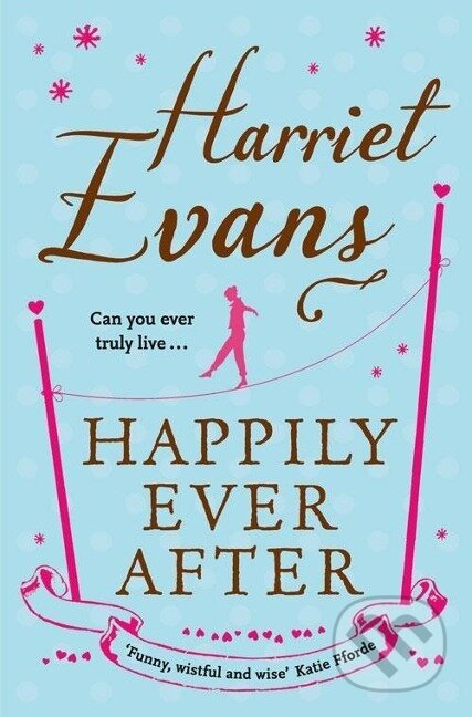 Kniha: Happily Ever After (Harriet Evans). HarperCollins, 2012 Kniha: Happily Ever After (Harriet Evans). HarperCollins, 2012