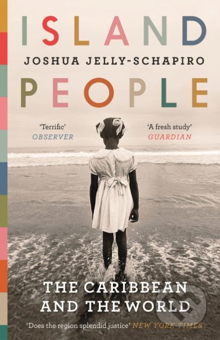 Kniha: Island People (Joshua Jelly-Schapiro). Canongate Books, 2018 Kniha: Island People (Joshua Jelly-Schapiro). Canongate Books, 2018