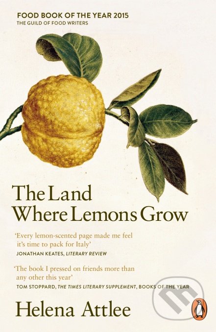 Kniha: The Land Where Lemons Grow (Helena Attlee). Penguin Books, 2015 Kniha: The Land Where Lemons Grow (Helena Attlee). Penguin Books, 2015