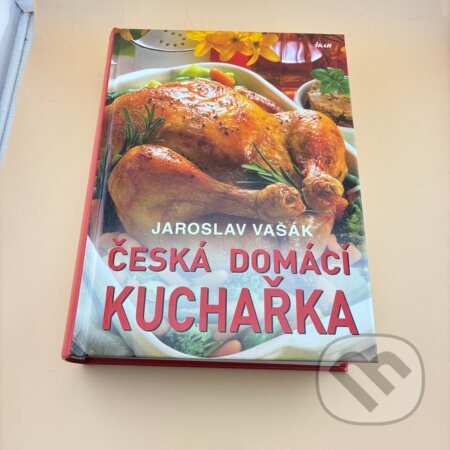 Kniha: Česká domácí kuchařka (Jaroslav Vašák a Vašák Jaroslav). Ikar CZ, 2008 Kniha: Česká domácí kuchařka (Jaroslav Vašák a Vašák Jaroslav). Ikar CZ, 2008