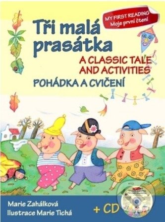 Kniha: Tři malá prasátka Pohádka a cvičení + CD (Marie Zahálková). Ottovo nakladatelství, 2013 Kniha: Tři malá prasátka Pohádka a cvičení + CD (Marie Zahálková). Ottovo nakladatelství, 2013