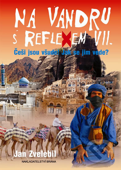 Kniha: Na vandru s Reflexem VII. (Jan Zvelebil). Brána, 2011 Kniha: Na vandru s Reflexem VII. (Jan Zvelebil). Brána, 2011