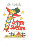 Kniha: Letem světem (Alois Mikulka). Akademické nakladatelství CERM, 2006 Kniha: Letem světem (Alois Mikulka). Akademické nakladatelství CERM, 2006