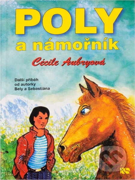 Kniha: Poly a námořník (Cécile Aubry). NS Svoboda, 2001 Kniha: Poly a námořník (Cécile Aubry). NS Svoboda, 2001