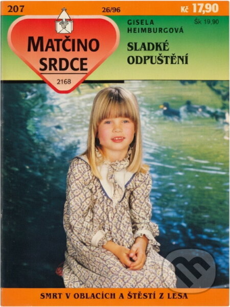Kniha: Sladké odpuštění (Gisela Heimburg a Zuzana Huláková). Ivo Železný, 1996 Kniha: Sladké odpuštění (Gisela Heimburg a Zuzana Huláková). Ivo Železný, 1996