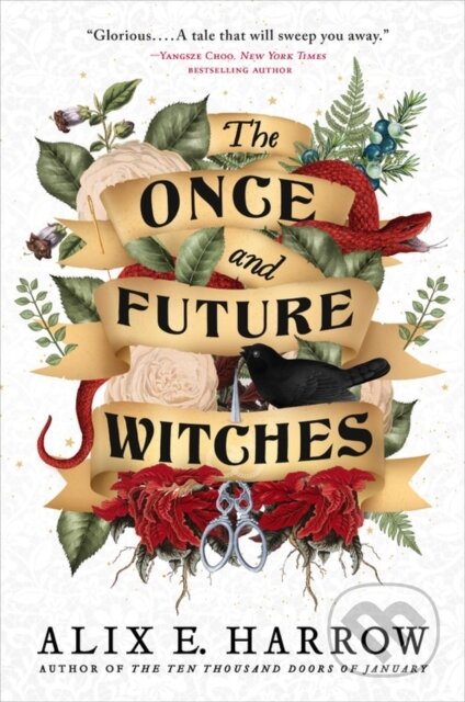 Kniha: The Once and Future Witches (Alix E. Harrow). , 2020 Kniha: The Once and Future Witches (Alix E. Harrow). , 2020