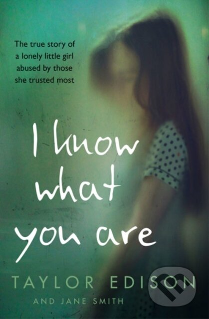 Kniha: I Know What You Are (Jane Smith a Taylor Edison). HarperCollins, 2017 Kniha: I Know What You Are (Jane Smith a Taylor Edison). HarperCollins, 2017