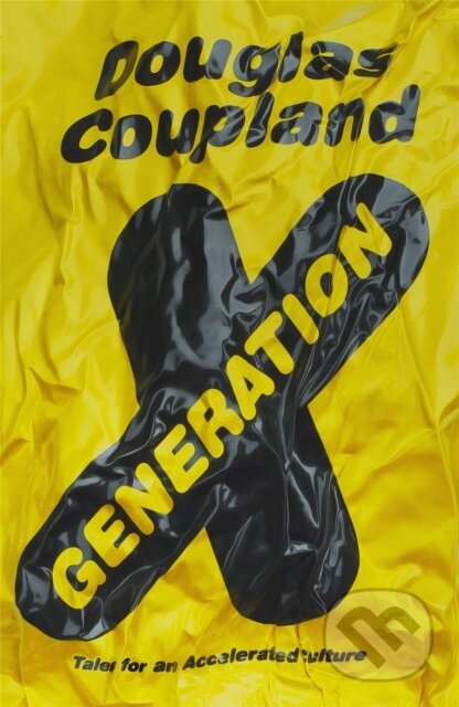 Kniha: Generation X (Douglas Coupland). Abacus, 2017 Kniha: Generation X (Douglas Coupland). Abacus, 2017