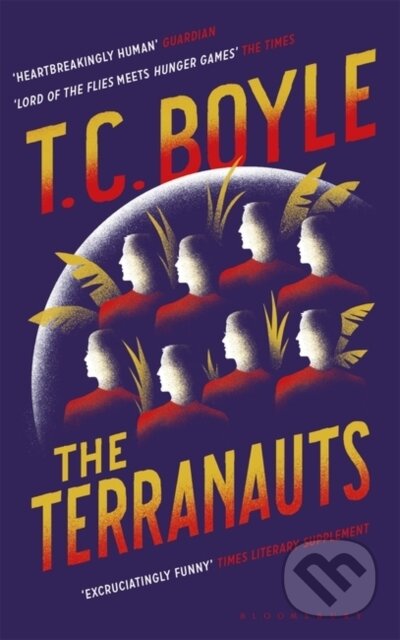 Kniha: The Terranauts (T. C. Boyle). Bloomsbury, 2017 Kniha: The Terranauts (T. C. Boyle). Bloomsbury, 2017