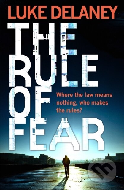 Kniha: The Rule of Fear (Luke Delaney). HarperCollins, 2017 Kniha: The Rule of Fear (Luke Delaney). HarperCollins, 2017