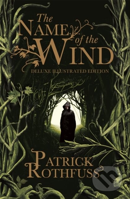 Kniha: The Name of the Wind (Patrick Rothfuss). Gollancz, 2017 Kniha: The Name of the Wind (Patrick Rothfuss). Gollancz, 2017
